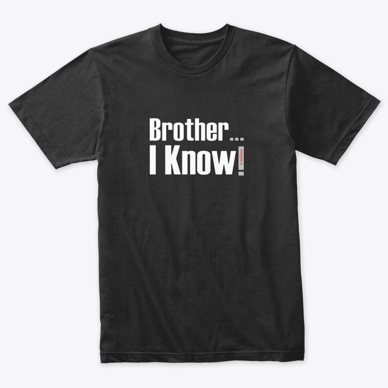 Brother-I-Know