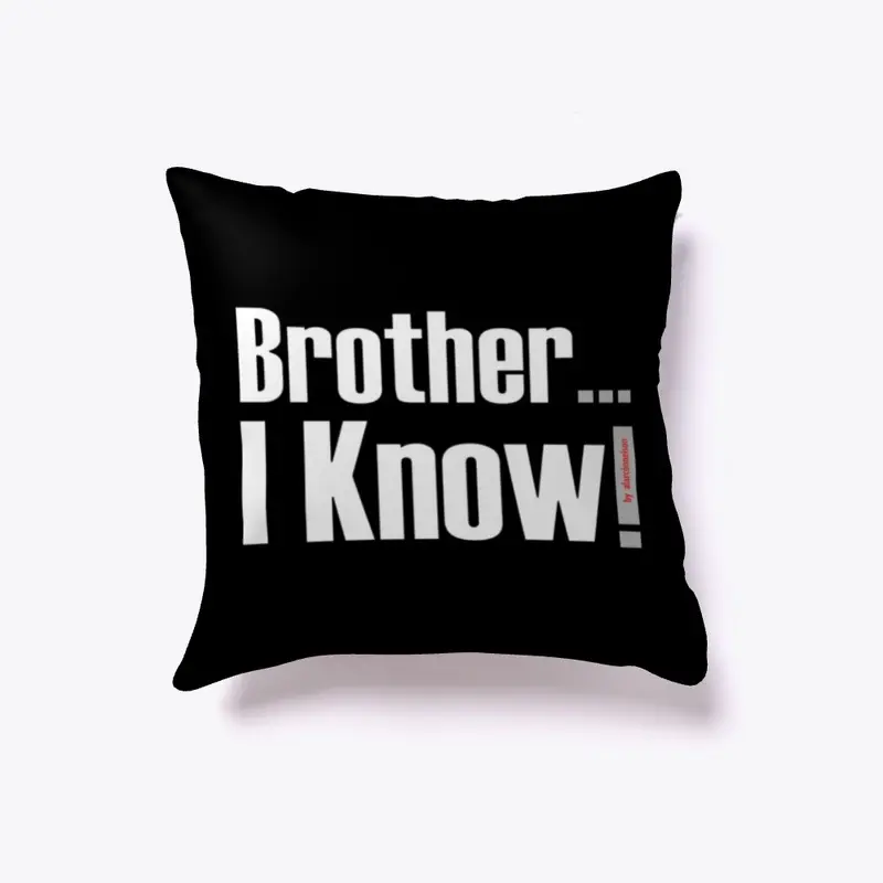 Brother-I-Know